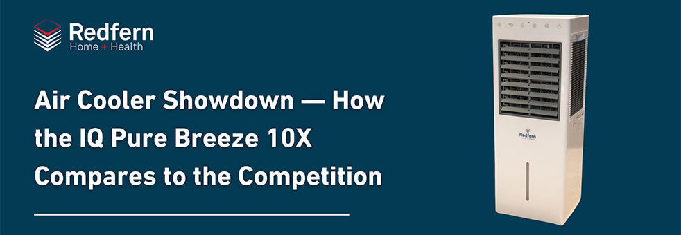 Air Cooler Showdown — How the IQ Pure Breeze™ 10 EX Compares to the Competition