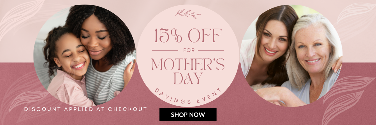 Mother's Day Sale - 15% Off Sitewide