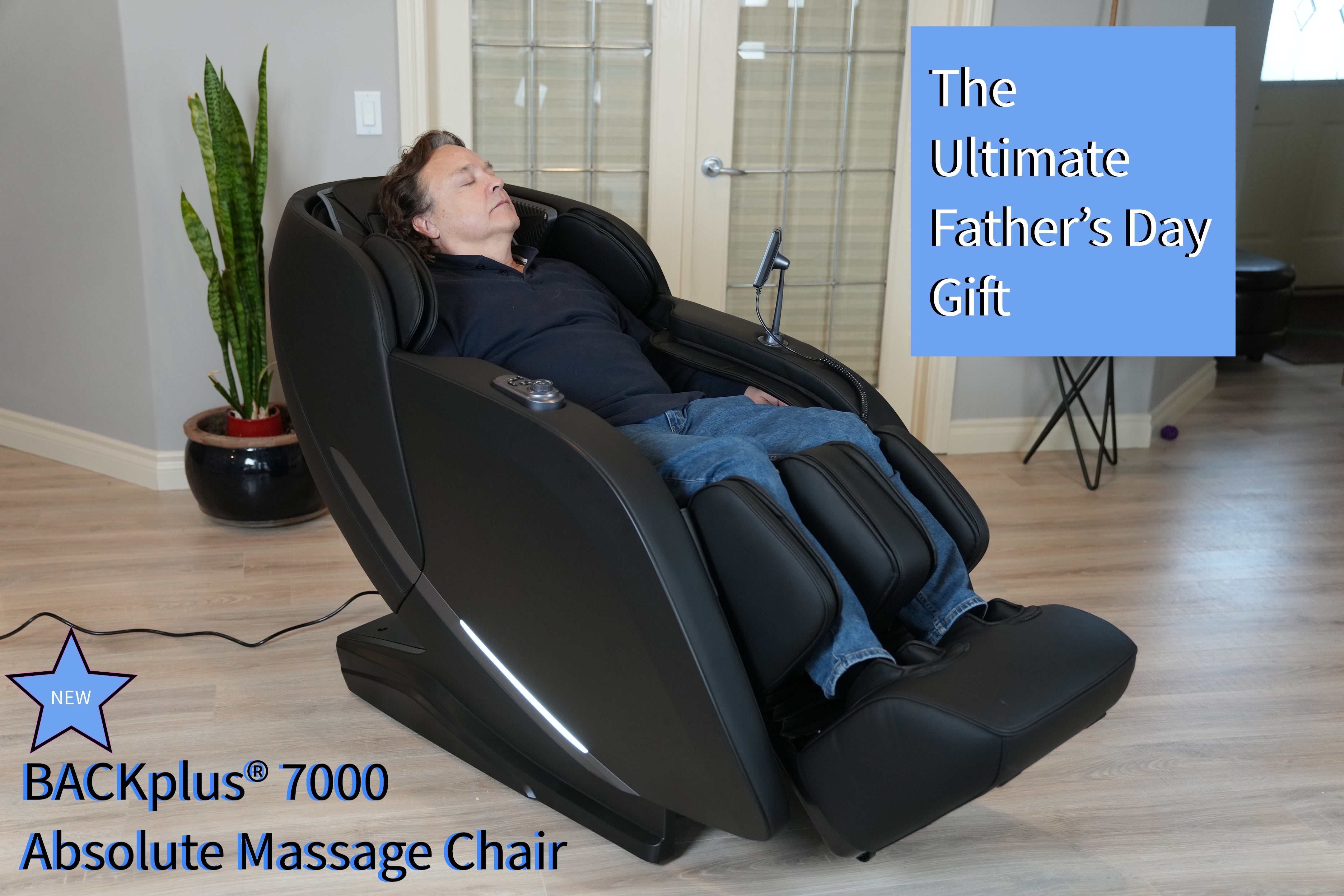 The Perfect Father’s Day Gift: The NEW BACKplus® 7000 Absolute Massage Chair